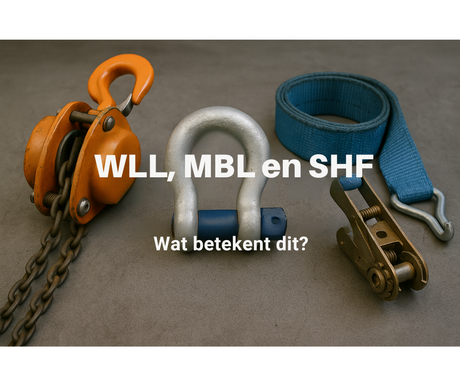 WLL, MBL en SHF uitgelegd: wat betekenen deze termen bij hijsmiddelen?